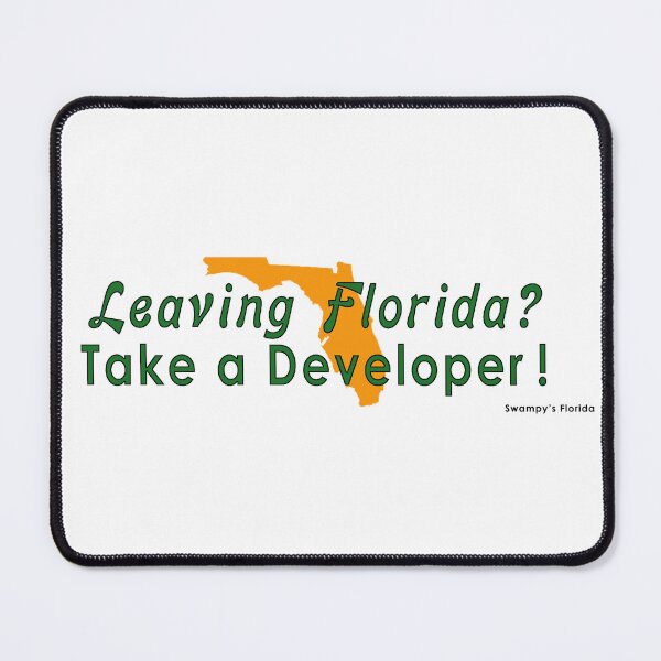 Item preview, Leaving Florida? Take a Developer ! designed and sold by SwampysFlorida.