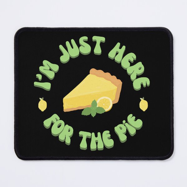 Item preview, I'm Just Here For The Pie, slice of lemon pie designed and sold by Shedronpanda.