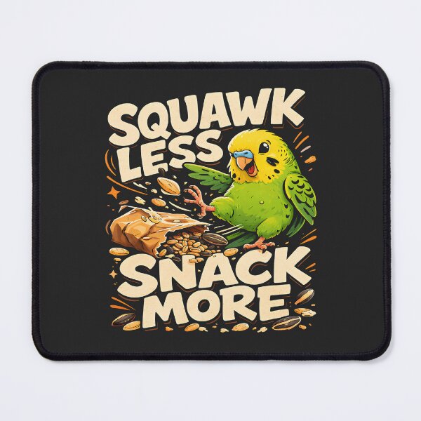 Item preview, Squawk Less Snack More Parrot Lover Humor designed and sold by FreshVibe Prints.
