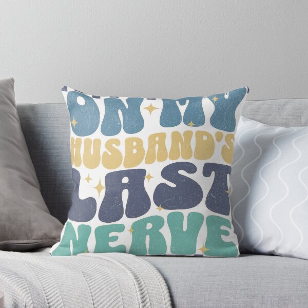 Item preview, On My Husband’s Last Nerve – Funny Wife Humor Design designed and sold by Skides04.