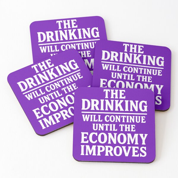 Item preview, The Drinking Will Continue Until the Economy Improves. Bar Humor designed and sold by DesignHouse07.