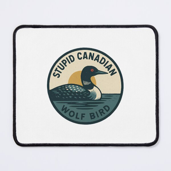 Item preview, Stupid Canadian Wolf Bird designed and sold by BryanPhillip97.