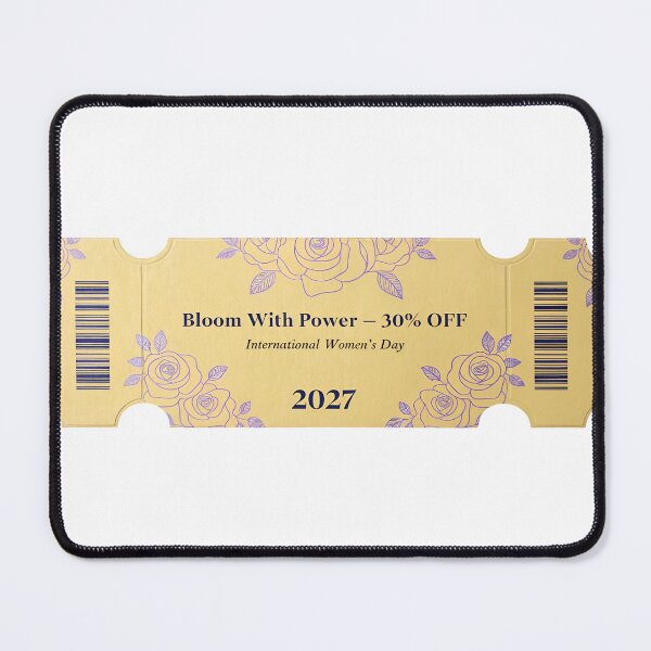 Item preview, International Women's Day 2027 30% Off Bloom With Power Ticket designed and sold by Creative88Art.