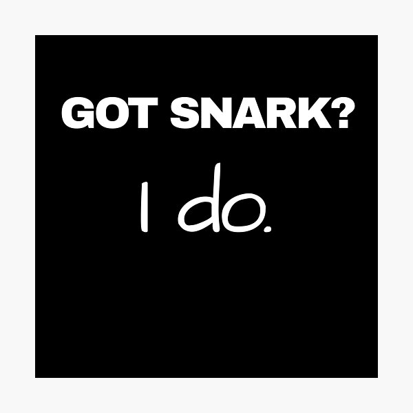 Item preview, Snarky Humor Quotes – Got Snark? | Sarcastic Funny Designs designed and sold by Seeshellspace Designs.
