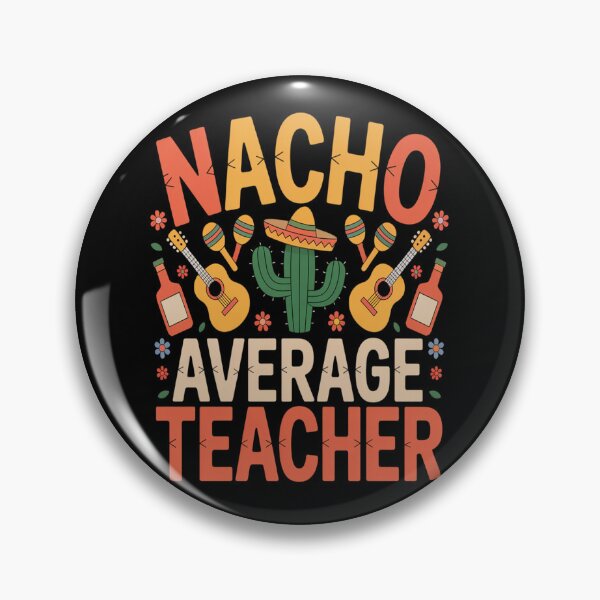 Item preview, Nacho Average Teacher - Funny Mexican Fiesta School Art designed and sold by AndreaOrtegaS.