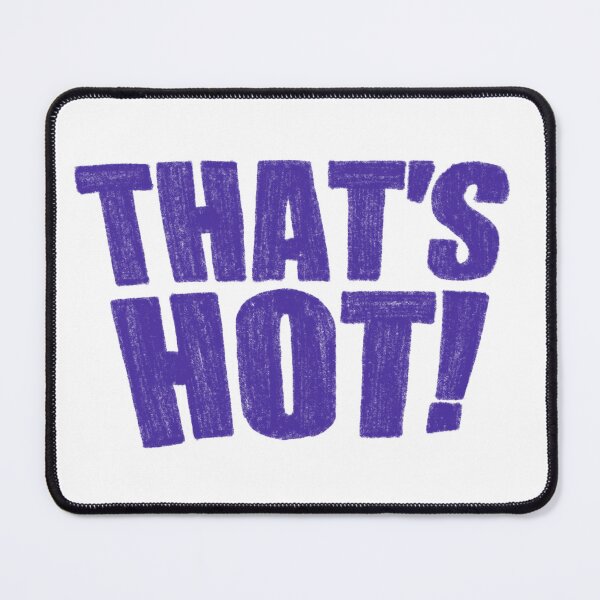 Item preview, That’s Hot! designed and sold by astrovials.