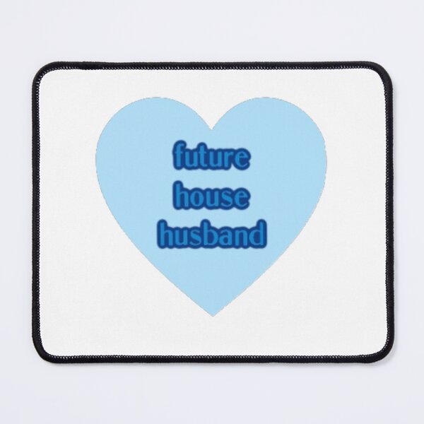 Item preview, Future House Husband designed and sold by nickiibird.