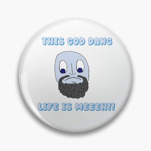 Item preview, This god dang life is meh designed and sold by Shooz34.