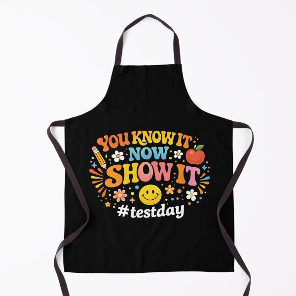 Item preview, Test Day You Know It Now Show It designed and sold by JODYSMORGAN.