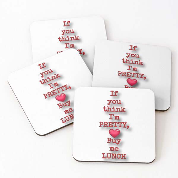 Item preview, ​If You Think Im Pretty Buy Me Lunch - Funny Ironic Slogan designed and sold by Sassy Pants Apparel.