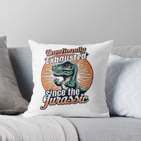Item preview, Emotionally Exhausted Since The Jurassic designed and sold by NovaPrints Designs.