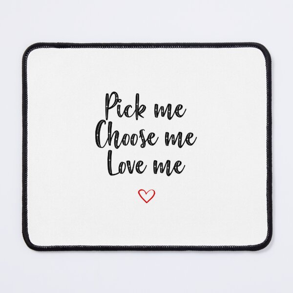 Item preview, Pick Me, Choose Me, Love Me designed and sold by Studio-Wasp.