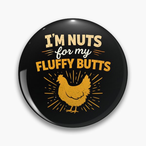 Item preview, I'm Nuts for My Fluffy Butts designed and sold by JODYSMORGAN.