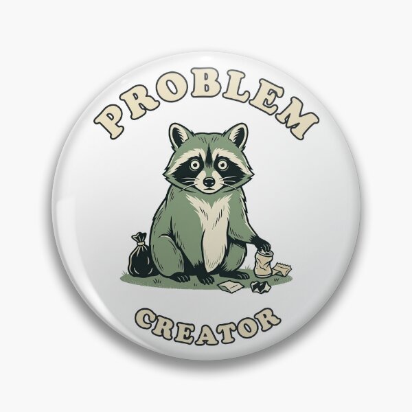 Item preview, Problem Creator | Funny Sarcastic Raccoon Graphic designed and sold by Akio Saiko.