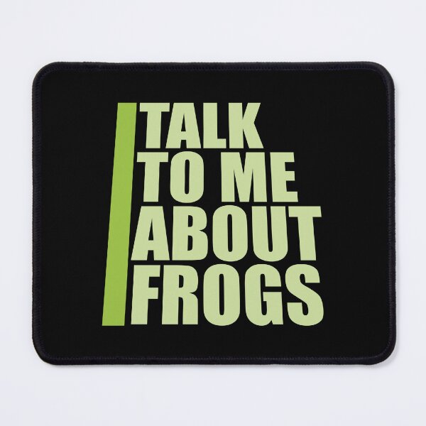 Item preview, Talk To Me About Frogs Funny Frog Lover Quote designed and sold by shirt-o-mat.