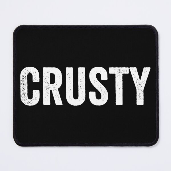Item preview, Crusty - Funny Saying designed and sold by kamalasyakila.
