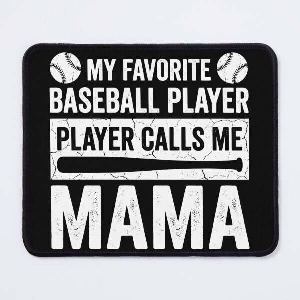 Item preview, My Favorite Baseball Player Calls me Mama Funny Mommy Player designed and sold by OlakunleOloroz.