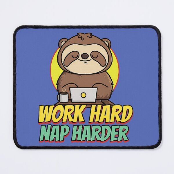 Item preview, Work Hard Nap Harder designed and sold by ThanujaDresmart.
