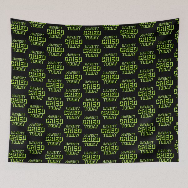 Item preview, Haven't Cried Today Funny Sarcastic Mood Quote designed and sold by shirt-o-mat.