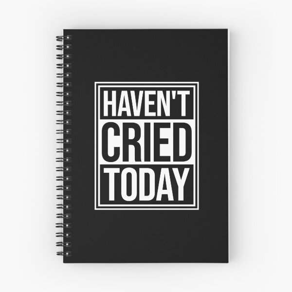 Item preview, Haven't Cried Today Funny Sarcastic Mood Quote designed and sold by shirt-o-mat.