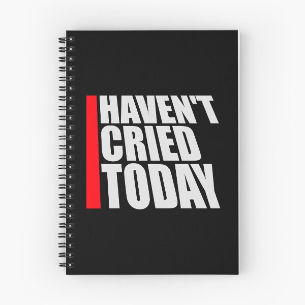 Item preview, Haven't Cried Today Funny Sarcastic Mood Quote designed and sold by shirt-o-mat.