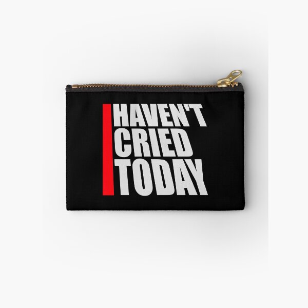 Item preview, Haven't Cried Today Funny Sarcastic Mood Quote designed and sold by shirt-o-mat.