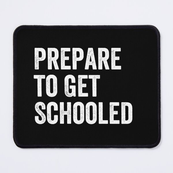 Item preview, Prepare to Get Schooled - Back to School Teacher Gift designed and sold by kaneishiayuvi.