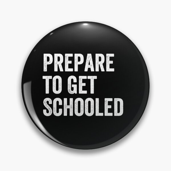 Item preview, Prepare to Get Schooled - Back to School Teacher Gift designed and sold by kaneishiayuvi.