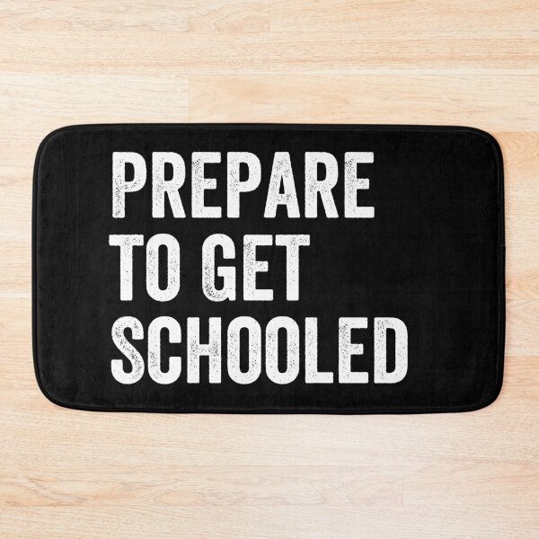 Item preview, Prepare to Get Schooled - Back to School Teacher Gift designed and sold by kaneishiayuvi.