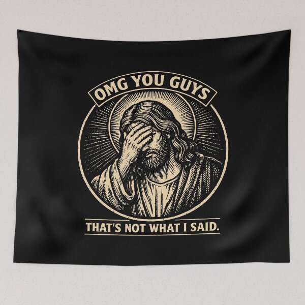 Item preview, Vintage Funny Jesus Meme, OMG You Guys That’s Not What I Said designed and sold by Malosortin.