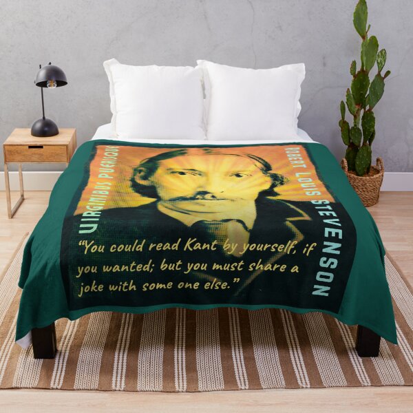 Item preview, Robert Louis Stevenson quote: “You could read Kant by yourself, if you wanted; but you must share a joke with some one else.” designed and sold by artbleed.