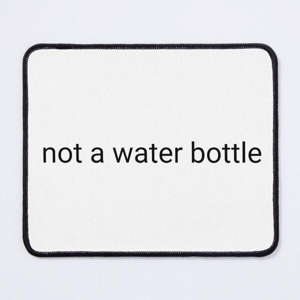 Item preview, Not a Water Bottle designed and sold by speed limit none.