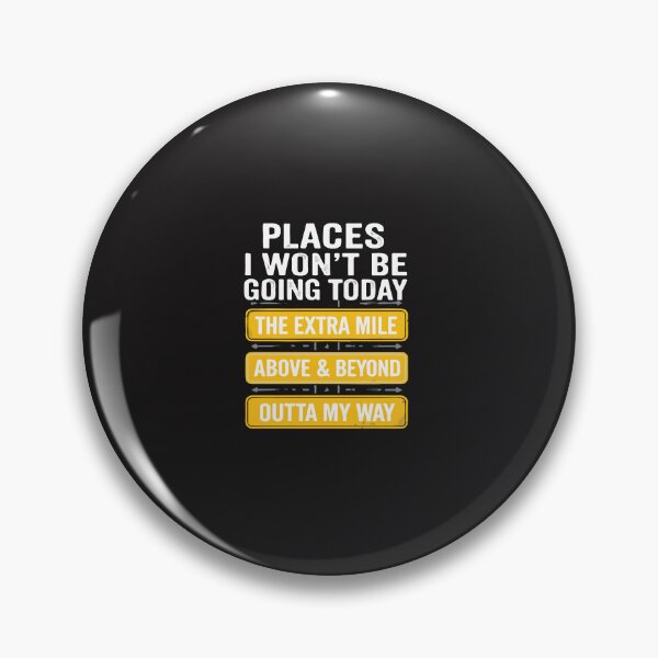 Item preview, Places I Won’t Be Going Today Funny Introvert Humor designed and sold by kiralynstration.