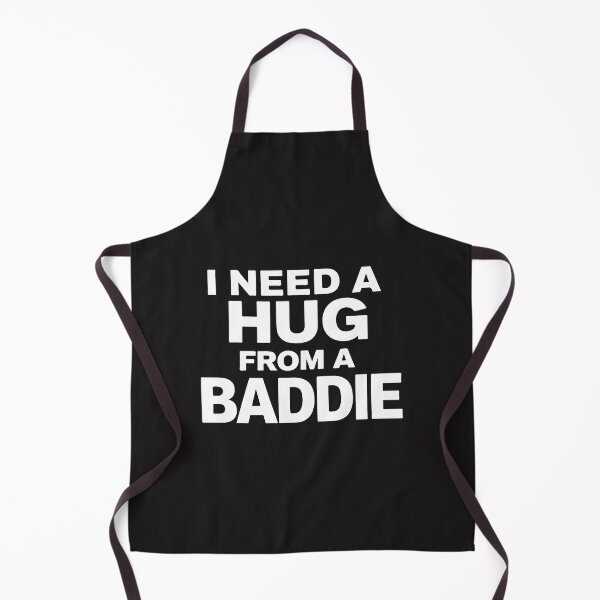 Item preview, I Need A Hug From A Baddie Funny Meme Humor designed and sold by kiralynstration.