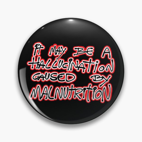 Item preview, Dark Humor Quote Hallucination by Malnutrition designed and sold by ariverrr.
