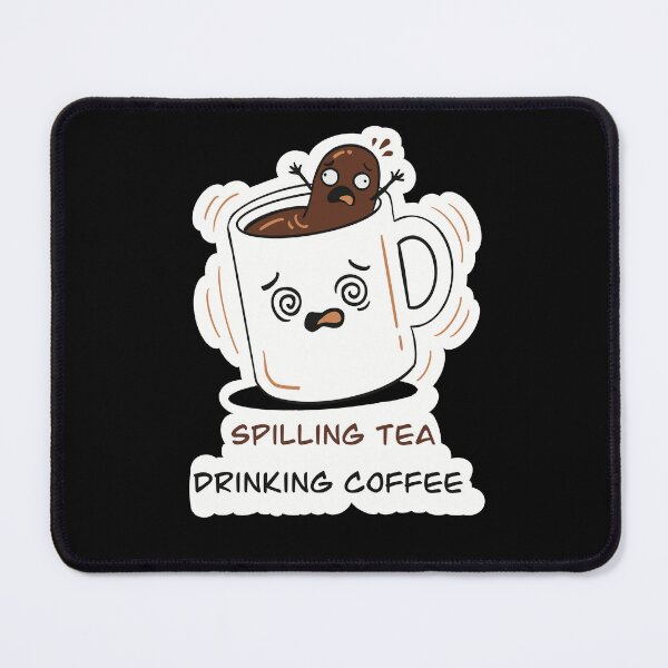 Item preview, Dizzy Mug Spilling Tea While Drinking Coffee designed and sold by Senorona.