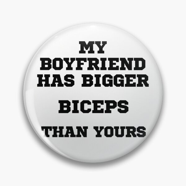 Item preview, My boyfriend has bigger biceps than yours designed and sold by MiPMaP07.