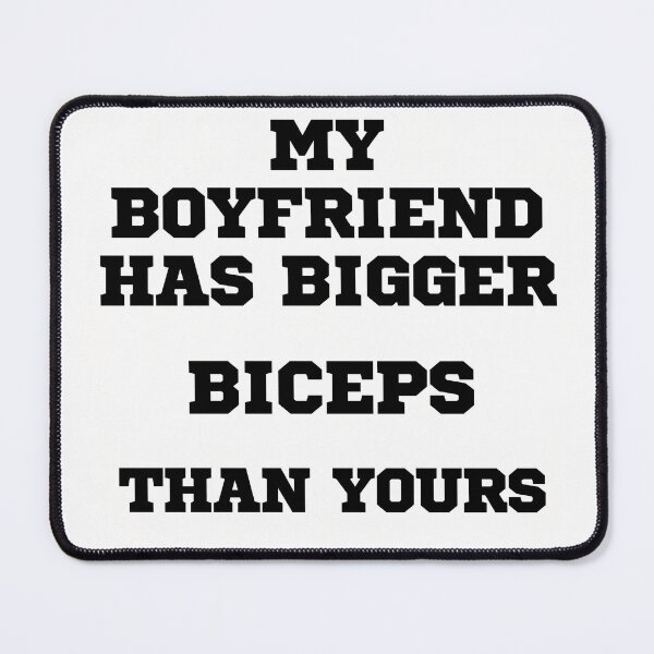 Item preview, My boyfriend has bigger biceps than yours designed and sold by MiPMaP07.