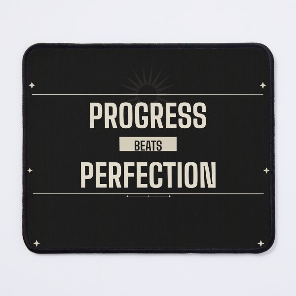 Item preview, Progress Beats Perfection – Self Improvement Motivational Quote designed and sold by SloganDaddy.