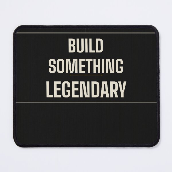 Item preview, Build Something Legendary – Inspirational Entrepreneur Quote designed and sold by SloganDaddy.