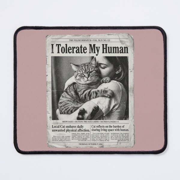 Item preview, I Tolerate My Human – Sarcastic Cat Meme Design designed and sold by PawMic.