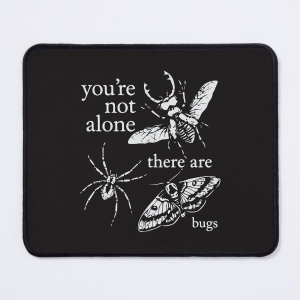Item preview, You're Not Alone There Are Bugs Insect Humor designed and sold by kiralynstration.