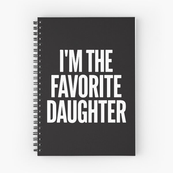 Item preview, I'm The Favorite Daughter Funny Family Humor designed and sold by kiralynstration.