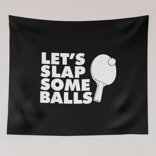 Item preview, Ping Pong Let's Slap Some Balls designed and sold by HazelWCagle.