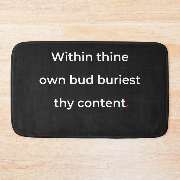 Item preview, "Within thine own bud buriest thy content" - print white designed and sold by ariksworld.