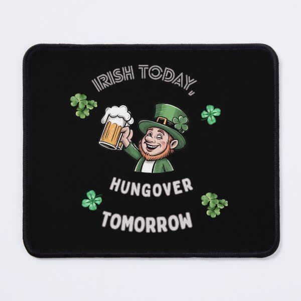 Item preview, Irish Today, Hungover Tomorrow. designed and sold by mirciashop.