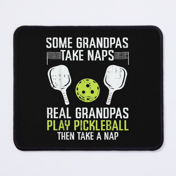 Item preview, Some Grandpas Take Nap Real Play Pickleball Pickle Ball Men designed and sold by HazelWCagle.