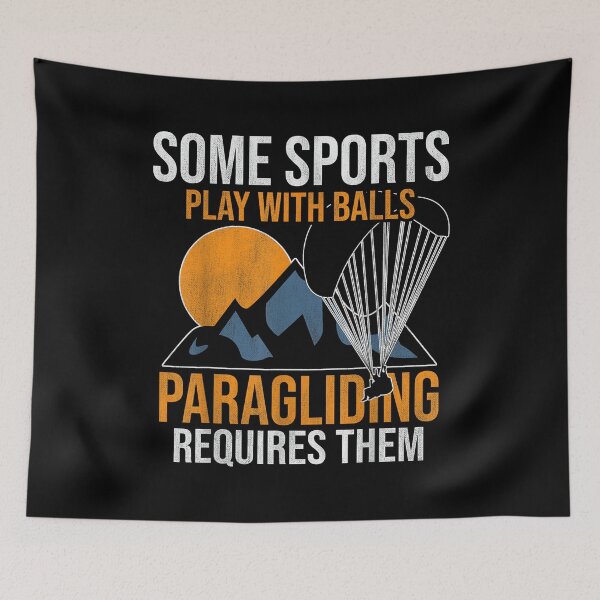 Item preview, Some Sports Play With Balls Paragliding Requires Them designed and sold by HazelWCagle.