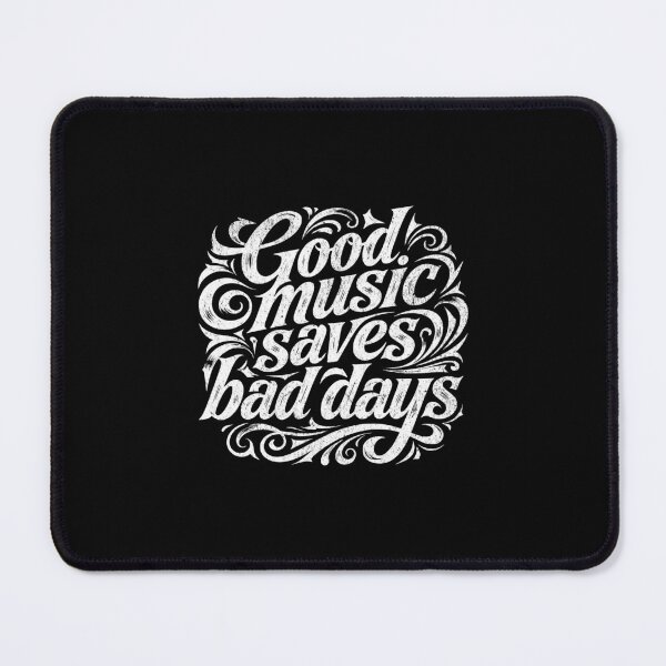 Item preview, Good music saves bad days designed and sold by Pflugart.