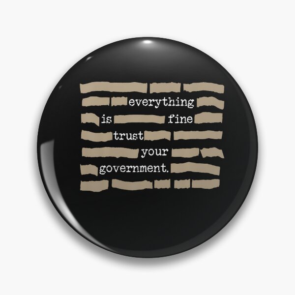 Item preview, Everything Is Fie Trust Your Government Funny Saying Quote T-Shirt designed and sold by krotkrot.